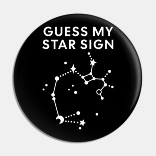 Guess My Star Sign – Sagittarius Zodiac, Astrology Constellation - White Print Pin