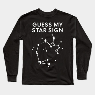 Guess My Star Sign – Sagittarius Zodiac, Astrology Constellation - White Print Long Sleeve T-Shirt
