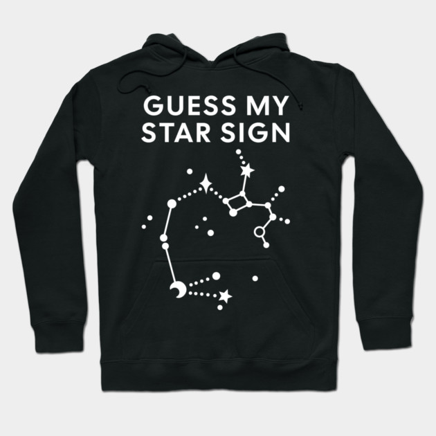 Guess My Star Sign – Sagittarius Zodiac, Astrology Constellation - White Print Hoodie by Designed By Marty