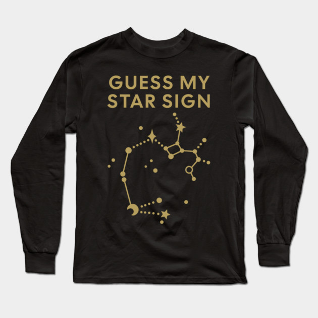 Guess My Star Sign – Sagittarius Zodiac, Astrology Constellation - Antique Gold Print Long Sleeve T-Shirt by Designed By Marty