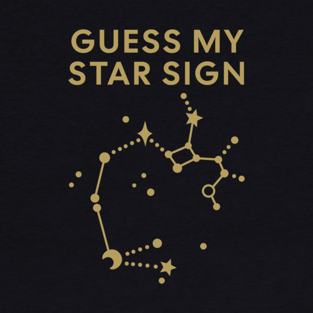 Guess My Star Sign – Sagittarius Zodiac, Astrology Constellation - Antique Gold Print by Designed By Marty