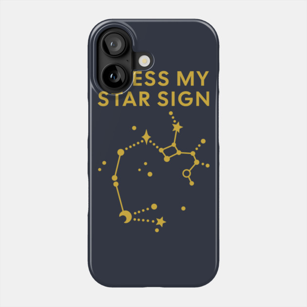 Guess My Star Sign – Sagittarius Zodiac, Astrology Constellation - Classic Gold Print Phone Case by Designed By Marty