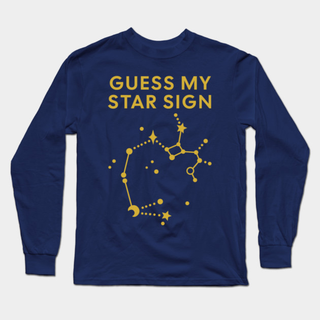 Guess My Star Sign – Sagittarius Zodiac, Astrology Constellation - Classic Gold Print Long Sleeve T-Shirt by Designed By Marty