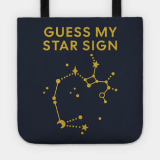 Guess My Star Sign – Sagittarius Zodiac, Astrology Constellation - Classic Gold Print Tote