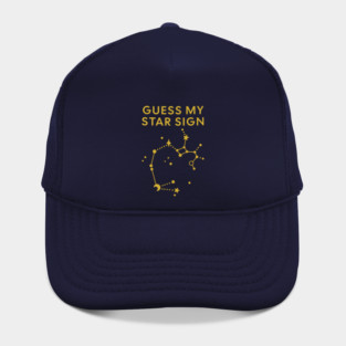 Guess My Star Sign – Sagittarius Zodiac, Astrology Constellation - Classic Gold Print Hat