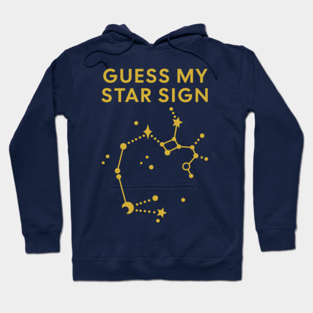 Guess My Star Sign – Sagittarius Zodiac, Astrology Constellation - Classic Gold Print Hoodie by Designed By Marty