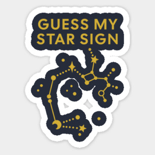 Guess My Star Sign – Sagittarius Zodiac, Astrology Constellation - Classic Gold Print Sticker