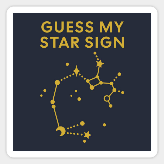 Guess My Star Sign – Sagittarius Zodiac, Astrology Constellation - Classic Gold Print Magnet by Designed By Marty