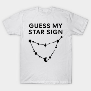 Guess My Star Sign – Capricorn Zodiac, Astrology Constellation - Black Print T-Shirt