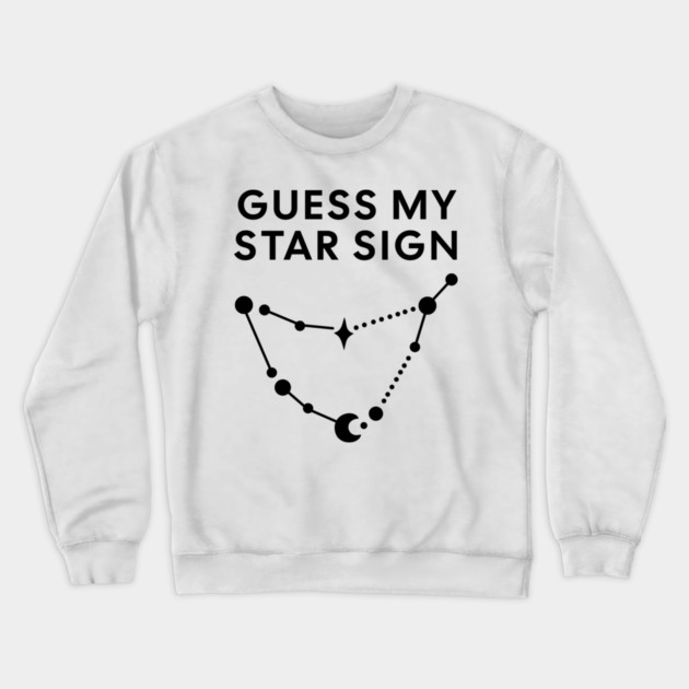 Guess My Star Sign – Capricorn Zodiac, Astrology Constellation - Black Print Crewneck Sweatshirt by Designed By Marty