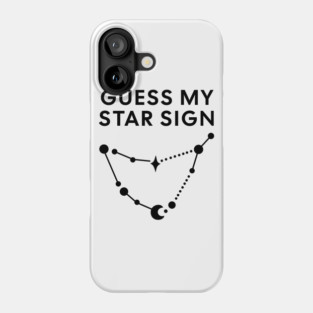 Guess My Star Sign – Capricorn Zodiac, Astrology Constellation - Black Print Phone Case
