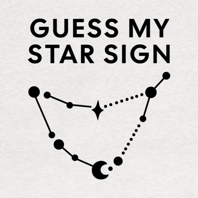 Guess My Star Sign – Capricorn Zodiac, Astrology Constellation - Black Print by Designed By Marty