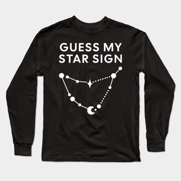 Guess My Star Sign – Capricorn Zodiac, Astrology Constellation - White Print Long Sleeve T-Shirt by Designed By Marty