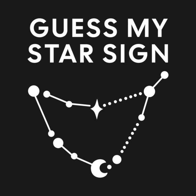 Guess My Star Sign – Capricorn Zodiac, Astrology Constellation - White Print by Designed By Marty