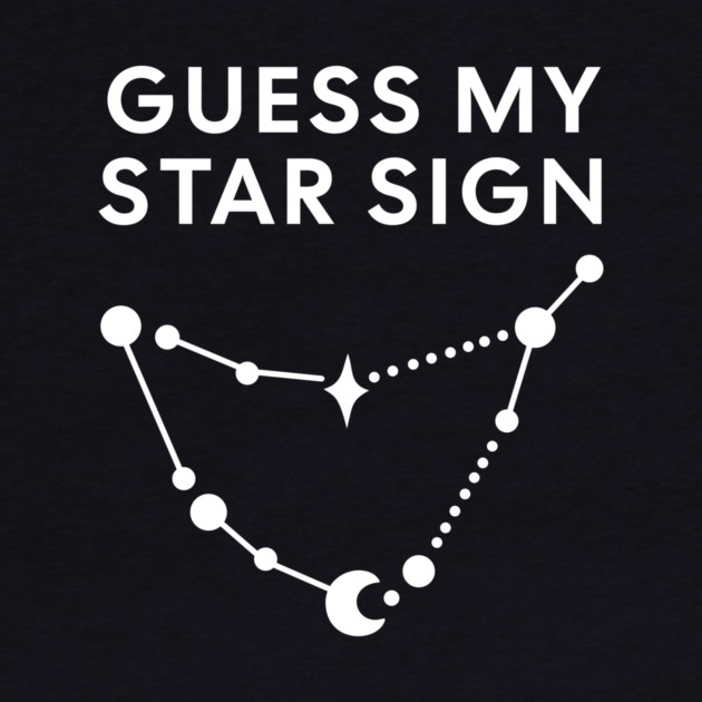 Guess My Star Sign – Capricorn Zodiac, Astrology Constellation - White Print by Designed By Marty