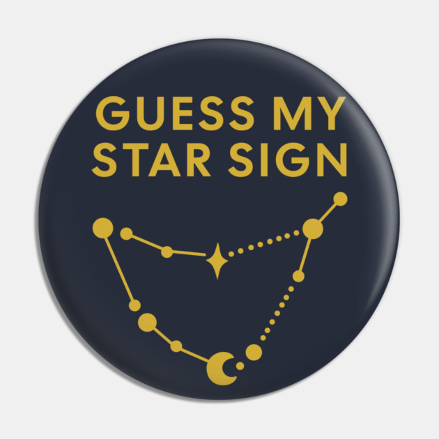 Guess My Star Sign – Capricorn Zodiac, Astrology Constellation - Classic Gold Print Pin by Designed By Marty