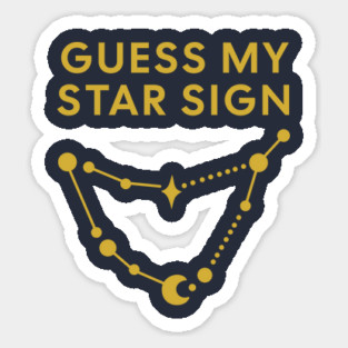 Guess My Star Sign – Capricorn Zodiac, Astrology Constellation - Classic Gold Print Sticker