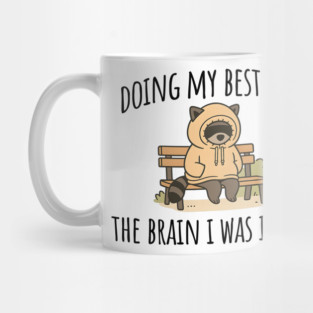 Doing My Best With The Brain I Was Issued, funny introvert design Mug