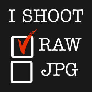 I Shoot RAW T-Shirt