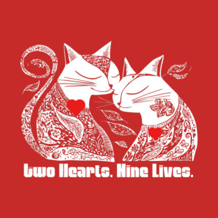 Two Hearts. Nine Lives. T-Shirt