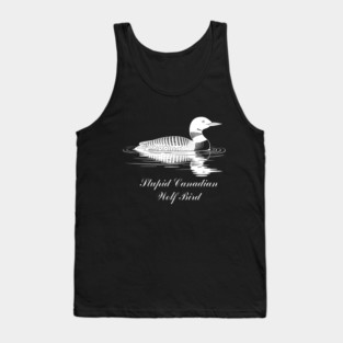Stupid Canadian Wolf Bird , Funny Loon Bird -Heated Rivalry Hockey Romance Tank Top