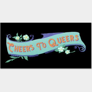 Cheers To Queers Posters and Art
