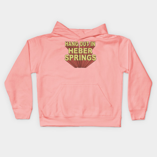 Hang Out in Heber Springs Kids Hoodie by rt-shirts