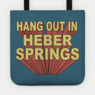 Hang Out in Heber Springs Tote