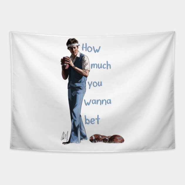 Napoleon Dynamite: How Much You Wanna Bet Tapestry by 51Deesigns