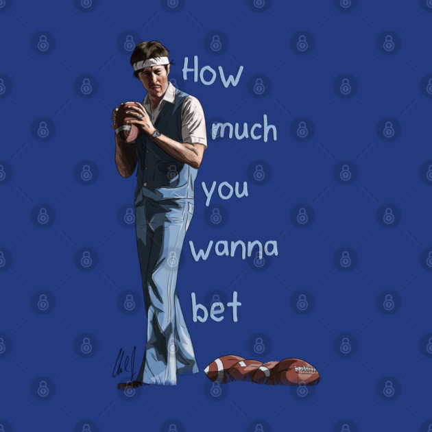Napoleon Dynamite: How Much You Wanna Bet by 51Deesigns