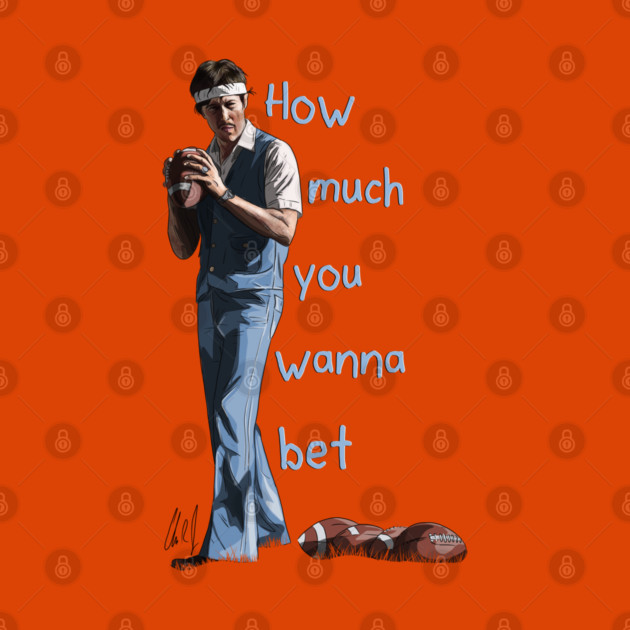 Napoleon Dynamite: How Much You Wanna Bet by 51Deesigns