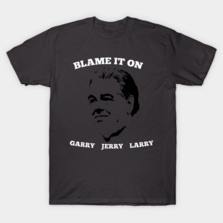 Blame it on Jerry T-Shirt