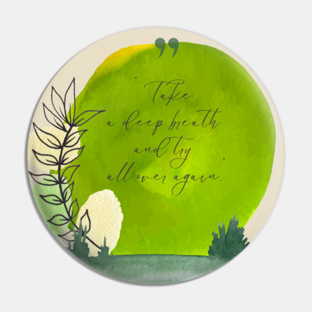 Take a deep breath. Start fresh. Try again. tee and gift items Pin by C.Code