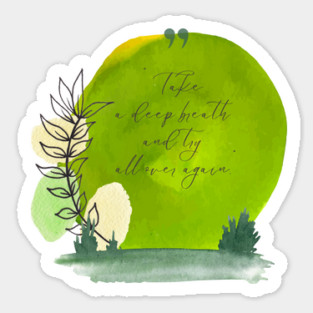 Take a deep breath. Start fresh. Try again. tee and gift items Sticker