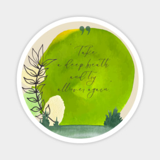 Take a deep breath. Start fresh. Try again. tee and gift items Magnet