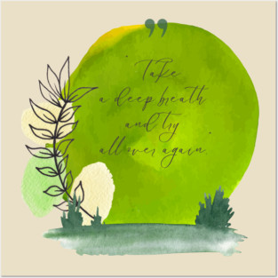 Take a deep breath. Start fresh. Try again. tee and gift items Posters and Art