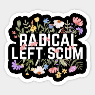 Radical Left Scum Magnet