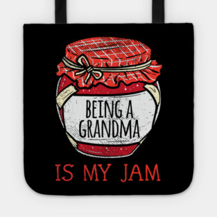 Fun Cute Grandmother Humor Funny Being A Grandma Tote