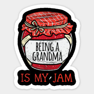 Fun Cute Grandmother Humor Funny Being A Grandma Sticker