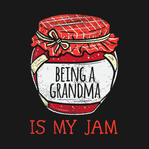 Fun Cute Grandmother Humor Funny Being A Grandma by yangho