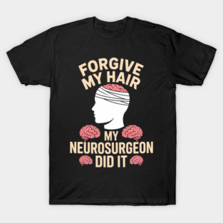 Brain Surgery Recovery Funny Brain Surgery Survivor T-Shirt