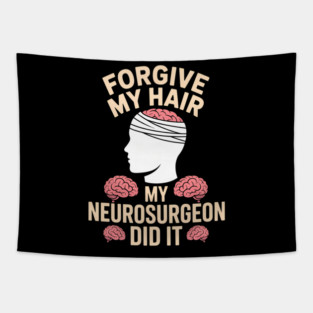 Brain Surgery Recovery Funny Brain Surgery Survivor Tapestry