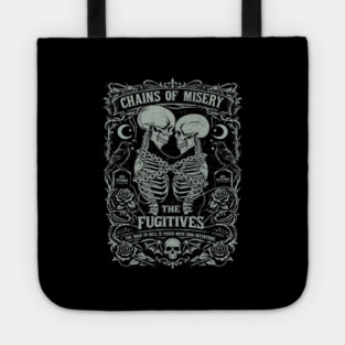 CHAINS OF MISERY Tote