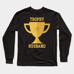 Trophy Husband (Vintage/Distressed) Long Sleeve T-Shirt