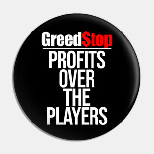 Greed$top Profits Over The Players Greed Stop Pin
