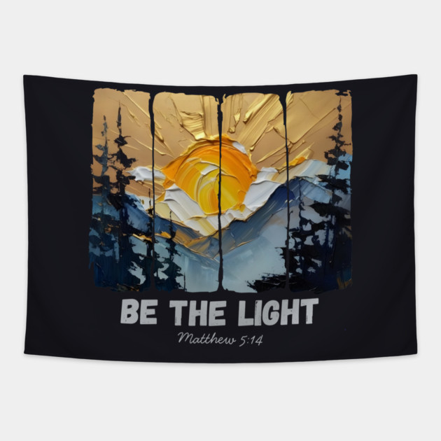 Be The Light — Matthew 5:14 Tapestry by Charles's Store 8