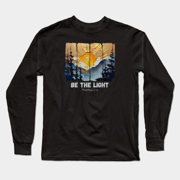 Be The Light — Matthew 5:14 Long Sleeve T-Shirt by Charles's Store 8