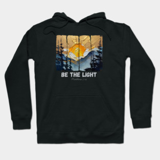 Be The Light — Matthew 5:14 Hoodie
