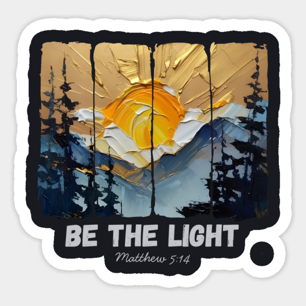 Be The Light — Matthew 5:14 Sticker by Charles's Store 8