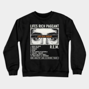 R.E.M. - LIFES RICH PAGEANT || ALBUM TRACKLIST || Crewneck Sweatshirt